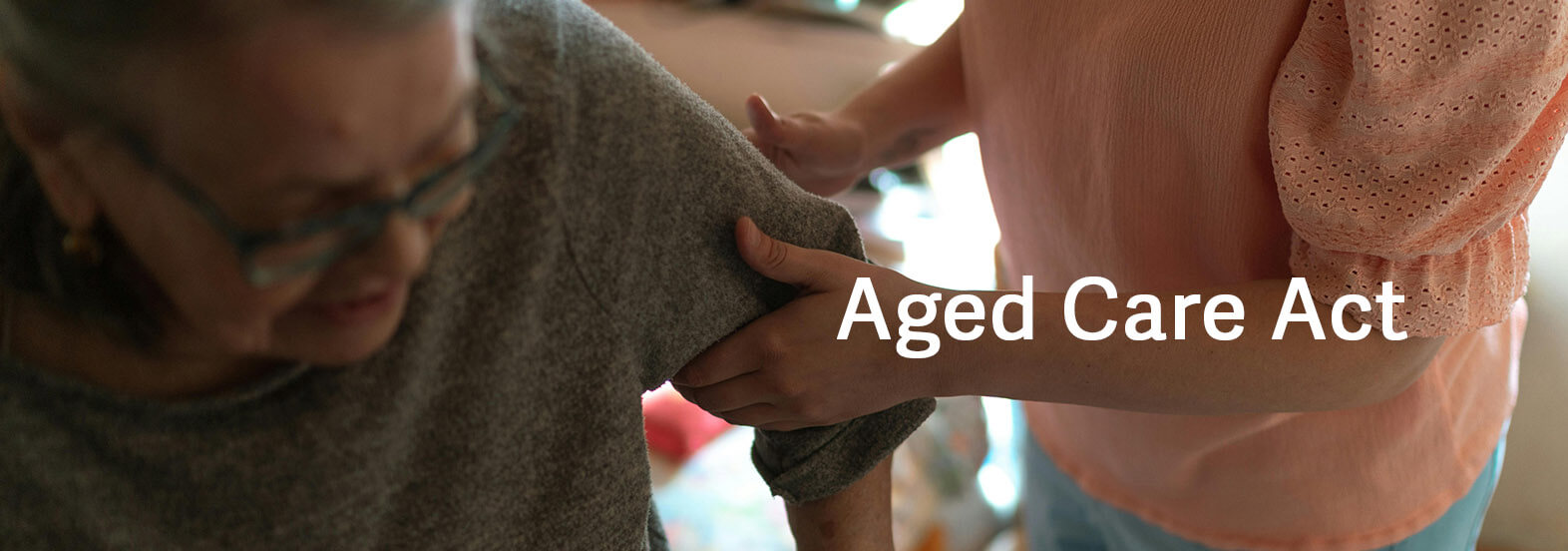 aged-care-act banner